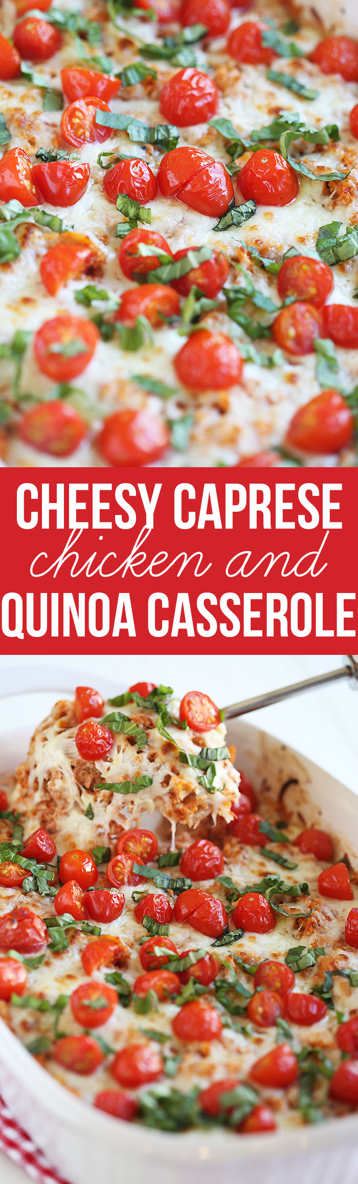 This Cheesy Caprese Chicken and Quinoa Casserole is the perfect healthy weeknight meal that is hearty, full of flavor and sure to please your entire family!